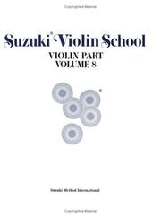 Cover of: Suzuki Violin School, Violin Part (Suzuki Violin School Ser.: Vol.8)