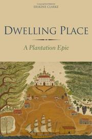 Cover of: Dwelling place: a plantation epic