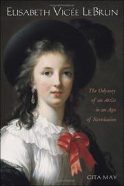 Cover of: Elisabeth Vigée Le Brun: the odyssey of an artist in an age of revolution