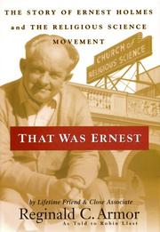 Cover of: That was Ernest: the story of Ernest Holmes and the Religious Science movement