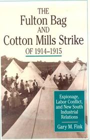 Cover of: The Fulton Bag and Cotton Mills strike of 1914-1915 by Gary M. Fink