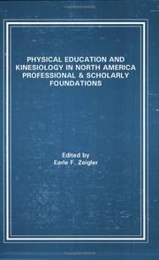 Cover of: Physical education and kinesiology in North America: professional & scholarly foundations