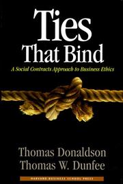 Cover of: Ties that bind: a social contracts approach to business ethics