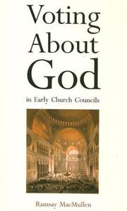 Voting about God in early church councils by Ramsay MacMullen