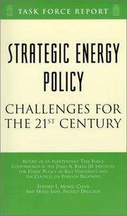 Strategic energy policy : challenges for the 21st century : report of an independent task force cosponsored by the James A. Baker III Institute for Public Policy of Rice University and the Council on 