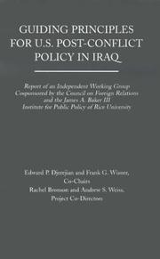 Guiding principles for U.S. post-conflict policy in Iraq : report of an independent working group cosponsored by the Council on Foreign Relations and the James A. Baker III Institute for Public Policy