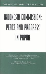 Indonesia commission : peace and progress in Papua : report of an independent commission sponsored by the Council on Foreign Relations, Center for Preventive Action