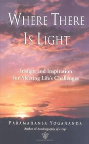Cover of: Where There Is Light: Insight and Inspiration for Meeting Life's Challenges
