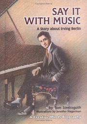 Cover of: Say it with music: a story about Irving Berlin