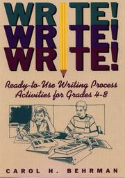 Cover of: Write! Write! Write!: ready-to-use writing process activities for grades 4-8