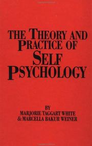 The theory and practice of self psychology by Marjorie Taggart White