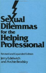 Sexual dilemmas for the helping professional by Jerry Edelwich