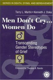 Cover of: Men don't cry-- women do: transcending gender stereotypes of grief