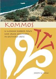 Cover of: Kommos: a Minoan harbor town and Greek sanctuary in southern Crete