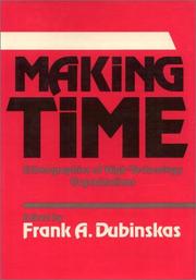 Cover of: Making time: ethnographies of high-technology organizations