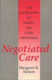 Cover of: Negotiated care by Margaret K. Nelson