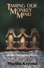 Cover of: Taming our monkey mind: insight, detachment, identity