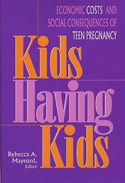 Kids Having Kids by Rebecca A. Maynard