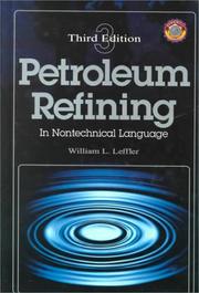 Petroleum refining in nontechnical language by William L. Leffler