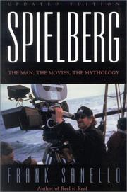 Cover of: Spielberg: The Man, the Movies, the Mythology