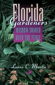 Cover of: Florida gardeners: wisdom shared over the fence