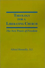 Cover of: Theology for a liberating church by Alfred T. Hennelly