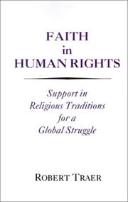 Cover of: Faith in human rights by Robert Traer