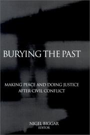 Burying the past : making peace and doing justice after civil conflict