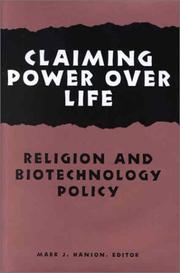 Claiming power over life : religion and biotechnology policy