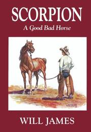 Scorpion, a good bad horse by Will James