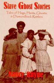 Cover of: Slave ghost stories: tales of hags, hants, ghosts & diamondback rattlers