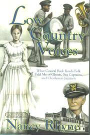 Cover of: Low Country Voices: What Coastal Back Roads Folk Told Me of Ghosts, Sea Captains, and Charleston Jazzmen
