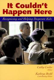 Cover of: It couldn't happen here: recognizing and helping desperate kids