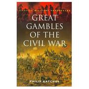 Great gambles of the Civil War