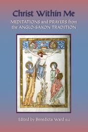 Cover of: Christ Within Me: Prayers and Meditations from the Anglo-Saxon Tradition