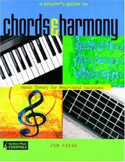 Cover of: A Player's Guide to Chords and Harmony: Music Theory for Real-World Musicians (Backbeat Music Essentials)