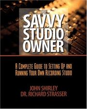 Cover of: The Savvy Studio Owner: A Complete Guide to Setting Up and Running Your Own Recording Studio