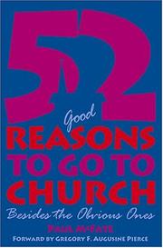 Cover of: 52 (Good) Reasons to Go to Church: Besides the Obvious Ones