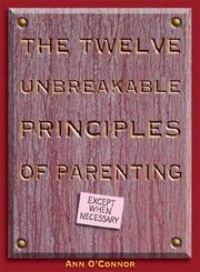 Cover of: The Twelve Unbreakable Principles of Parenting | Ann Lang O