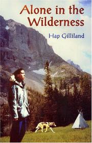 Alone in the wilderness by Hap Gilliland