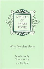Beatrice of Bayou Têche by Alice Ilgenfritz Jones