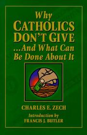 Cover of: Why Catholics don't give by Charles E. Zech