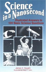 Cover of: Science in a nanosecond: illustrated answers to 100 basic science questions