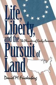 Life, liberty, and the pursuit of land by Daniel M. Friedenberg