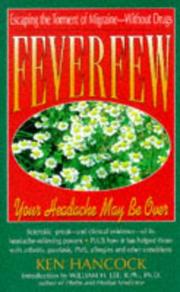 Cover of: The feverfew story: your headache may be over