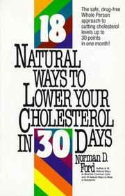 Cover of: 18 natural ways to lower your cholesterol in 30 days