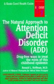 Cover of: The natural approach to attention deficit disorder (ADD): drug-free ways to treat the roots of this childhood epidemic