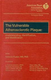Cover of: The Vulnerable Atherosclerotic Plaque: Understanding, Identifi- cation and Modification