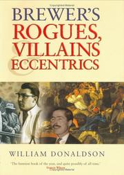 Brewer's rogues, villains, eccentrics : an A-Z of roguish Britons through the ages