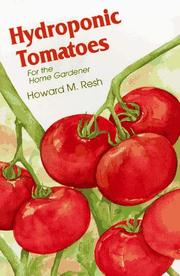 Cover of: Hydroponic tomatoes for the home gardener